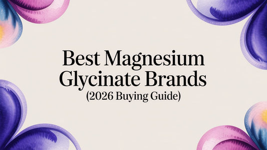 Best Magnesium Glycinate Brands (2026 Buying Guide)