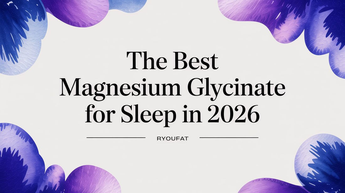 The Best Magnesium Glycinate for Sleep in 2026