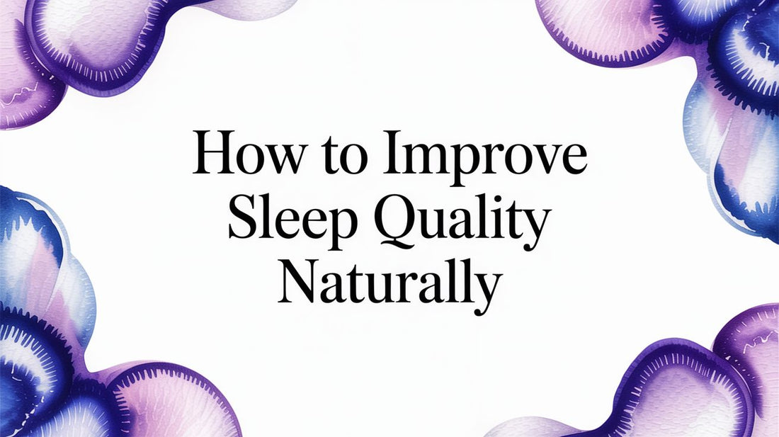 How to Improve Sleep Quality Naturally