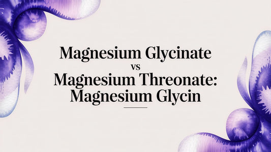 Magnesium Glycinate vs Magnesium Threonate: Magnesium Glycin